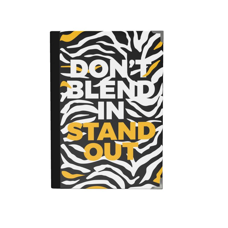 Don't Blend In, STAND OUT Journal